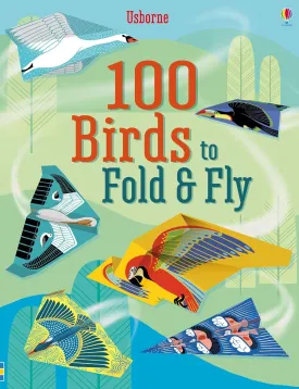 100 Birds to fold and fly: A Colorful, Crafty Adventure in Origami for Kids, with Detailed Instructions for Super-Fast Darters, Soaring Gliders, Stunning Swoopers, and Graceful Drifters Paperback  September 19, 2023