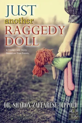 Just Another Raggedy Doll: A Foster Care Story Based on True Events (Garbage Bag Life) Paperback  January 18, 2023