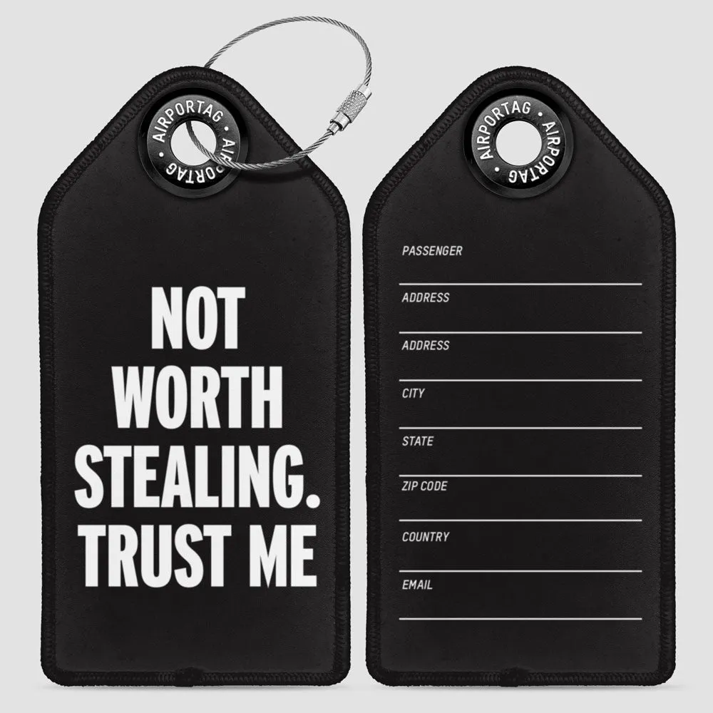 Not Worth Stealing - Luggage Tag