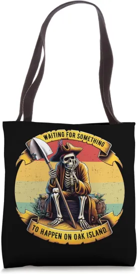 Skeleton Waiting Something To Happen on Oak Island Funny Tote Bag