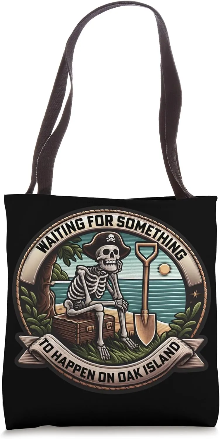 Skeleton Waiting Something To Happen on Oak Island Funny Tote Bag